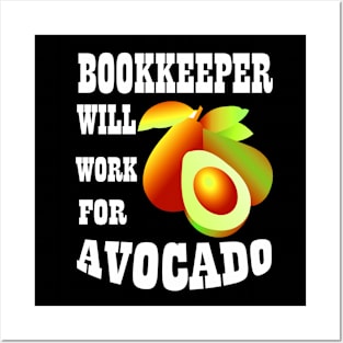 Bookkeeper Will Work for Avocado Posters and Art